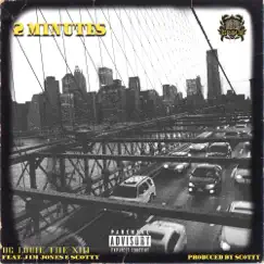 2 Minutes (feat. Jim Jones & Scotty) - Single by OG Louie the Xiii album reviews, ratings, credits