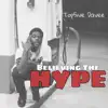 Believing the Hype - Single album lyrics, reviews, download