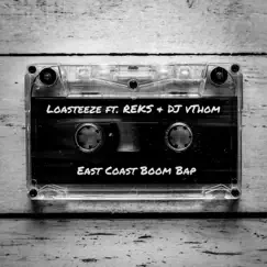 East Coast Boom Bap (feat. Reks & DJ Vthom) - Single by Loasteeze album reviews, ratings, credits
