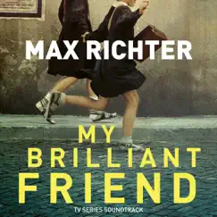 My Brilliant Friend (TV Series Soundtrack) by Max Richter album reviews, ratings, credits