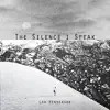 The Silence I Speak album lyrics, reviews, download
