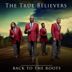 Back To the Roots by True Believers album reviews, ratings, credits