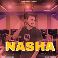 Nasha - Single by Kaish muzic album reviews, ratings, credits