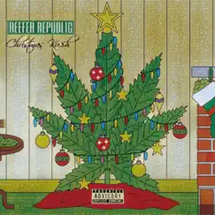 Christmas Kush by Reefer Republic album reviews, ratings, credits