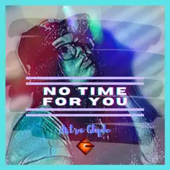 No Time for You Song Lyrics