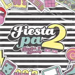 Fiesta Pa 2 - Single by Rocko y Blasty album reviews, ratings, credits