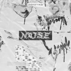 Noise - Single by OGNEYAR album reviews, ratings, credits