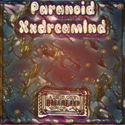 Paranoid - Single by Xxdreamlnd album reviews, ratings, credits