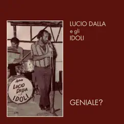 Geniale? by Lucio Dalla & Gli Idoli album reviews, ratings, credits
