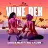 Wine Deh - Single album lyrics, reviews, download