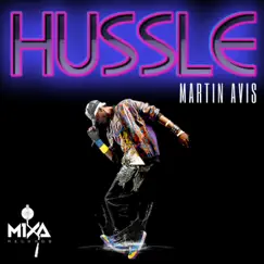 Hussle - Single by Martin Avis album reviews, ratings, credits