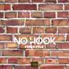 No Hook - Single album lyrics, reviews, download