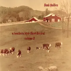 A Southern Style River Revival, Vol. II by Hank Quillen album reviews, ratings, credits