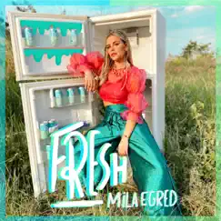 FRESH - Single by Mila Egred album reviews, ratings, credits