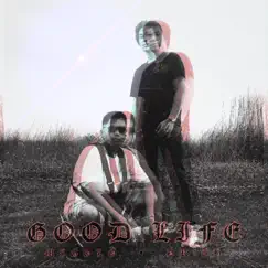 Good Life - Single by Dr!Ch & Migolo album reviews, ratings, credits