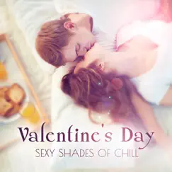 Valentine's Day: Sexy Shades of Chill - Sensual Tantric Jazz Piano Background Music for Erotic Massage, Music for Lovers, Kamasutra Lounge Grooves by Sexual Piano Jazz Collection album reviews, ratings, credits