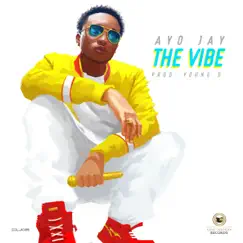 The Vibe - Single by Ayo Jay album reviews, ratings, credits