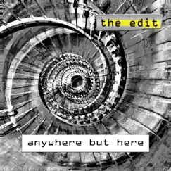 Anywhere But Here by The Edit album reviews, ratings, credits