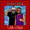 Tudo Bem (feat. Caos) - Single album lyrics, reviews, download