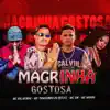 Magrinha Gostosa (feat. Mc Moana & MC GW) [Brega Funk] song lyrics