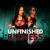 Unfinished Bizness album lyrics, reviews, download