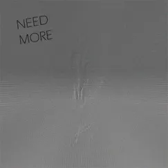 Need More - Single by Ohge album reviews, ratings, credits