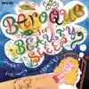 Baroque for Beauty Sleep: Sweet Dreams for Beautiful Dreamers album lyrics, reviews, download