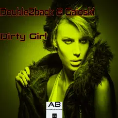 Dirty Girl - Single by Double2back & Gaioski album reviews, ratings, credits