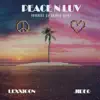 Peace N Luv (feat. Lexxicon) - Single album lyrics, reviews, download