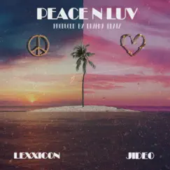 Peace N Luv (feat. Lexxicon) - Single by JiDEO album reviews, ratings, credits