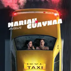 Taxi - Single by Mariah Angeliq & Guaynaa album reviews, ratings, credits