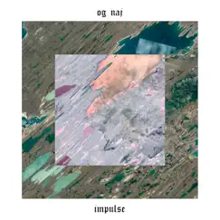 Impulse - Single by Og naj album reviews, ratings, credits