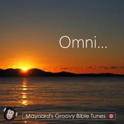 Omni Omni Omni Oh! - Single by Maynard's Groovy Bible Tunes album reviews, ratings, credits