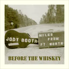 Before the Whiskey (20th Anniversary) - Single by Jody Booth album reviews, ratings, credits