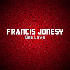 One Love - Single by Francis Jonesy album reviews, ratings, credits