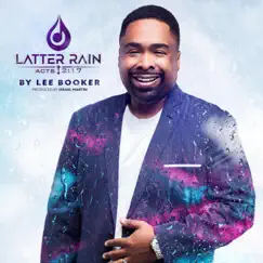 Latter Rain (Acts 2:17) - Single by Lee Booker album reviews, ratings, credits