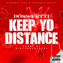 Keep Yo Distance (Radio Edit) Song Lyrics
