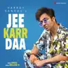 Jee Karr Daa - Single album lyrics, reviews, download