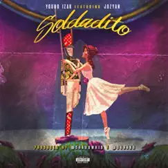 Soldadito (feat. Jozyan) - Single by Young Izak album reviews, ratings, credits