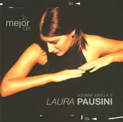 Lo mejor de Laura Pausini - Volveré junto a ti by Laura Pausini album reviews, ratings, credits