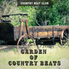 Garden of Country Beats Song Lyrics