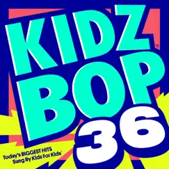 Kidz Bop 36 by KIDZ BOP Kids album reviews, ratings, credits