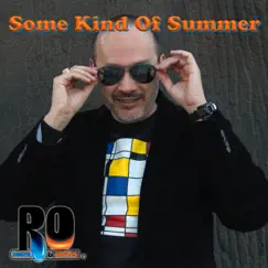 Some Kind of Summer - Single by RO album reviews, ratings, credits