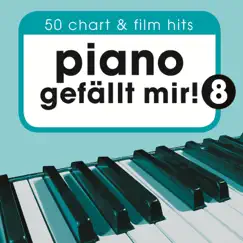 Piano gefällt mir! 50 Chart und Film Hits, Vol. 8 by Franky And The Moonwalkers album reviews, ratings, credits