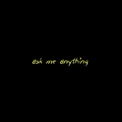 Ask Me Anything Song Lyrics