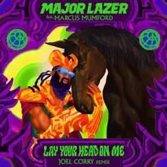 Lay Your Head On Me (Joel Corry Remix) [feat. Marcus Mumford] - Single by Major Lazer album reviews, ratings, credits