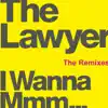 I Wanna Mmm... (The Remixes) album lyrics, reviews, download