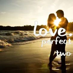Perfect Two - Single by Love album reviews, ratings, credits