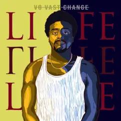 Life - EP by V8 Vast Change album reviews, ratings, credits
