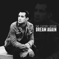 Dream Again - Single by The Gatsby Affair album reviews, ratings, credits